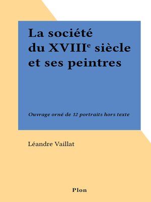 cover image of La société du XVIIIe siècle et ses peintres